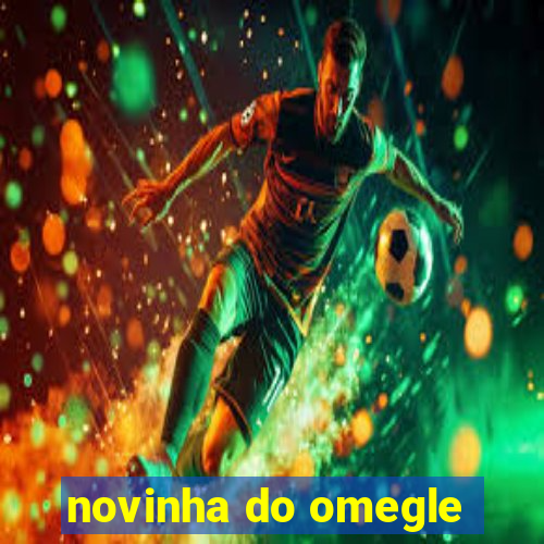 novinha do omegle